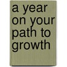 A Year on Your Path To Growth door Keri Nola