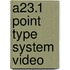 A23.1 Point Type System Video