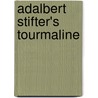 Adalbert Stifter's Tourmaline door Jonathan Tillotson