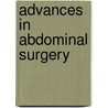 Advances In Abdominal Surgery door Everardo Zanella