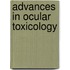 Advances In Ocular Toxicology