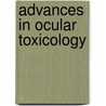 Advances In Ocular Toxicology by Keith Green
