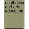 Aesthetics And Arts Education by Ralph A. Smith