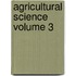 Agricultural Science Volume 3