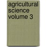 Agricultural Science Volume 3 by Society For the Promotion Science