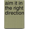 Aim It in the Right Direction door Joni Eareckson Tada