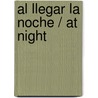 Al Llegar La Noche / At Night by Jezz Burning