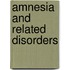 Amnesia and Related Disorders