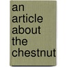 An Article About The Chestnut by Carroll D. Bush