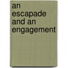 An Escapade And An Engagement by Annie Burrows