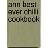 Ann Best Ever Chilli Cookbook door Elizabeth ??