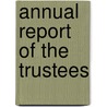 Annual Report Of The Trustees by The Museum of the City of New York