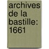 Archives De La Bastille: 1661