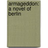 Armageddon: A Novel Of Berlin door Leon Uris