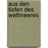 Aus Den Tiefen Des Weltmeeres