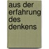 Aus der Erfahrung des Denkens