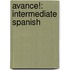 Avance!: Intermediate Spanish