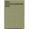 Baby Elephants/Elefantes Bebe by Alice Twine