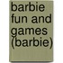 Barbie Fun And Games (Barbie)
