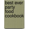Best Ever Party Food Cookbook door Williams Robin