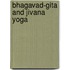 Bhagavad-Gita And Jivana Yoga