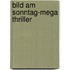 Bild Am Sonntag-Mega Thriller