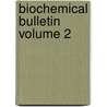Biochemical Bulletin Volume 2 door Columbia University Association