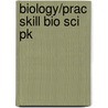 Biology/Prac Skill Bio Sci Pk by Jane Reece