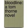 Bloodline: A Tom Thorne Novel door Mark Billingham