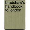 Bradshaw's Handbook to London door George Bradshaw