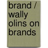 Brand / Wally Olins on Brands door Wally Olins