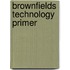 Brownfields Technology Primer