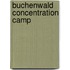 Buchenwald Concentration Camp