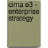 Cima E3 - Enterprise Strategy