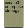 Cima E3 - Enterprise Strategy door Bpp Learning Media