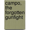 Campo, the Forgotten Gunfight door Bryon Harrington