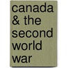 Canada & the Second World War door Geoffrey Hayes