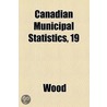 Canadian Municipal Statistics door Wood Gundy and Company
