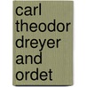 Carl Theodor Dreyer and Ordet door Jan Wahl