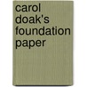 Carol Doak's Foundation Paper by Carol Doak