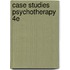 Case Studies Psychotherapy 4E