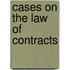 Cases on the Law of Contracts