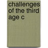 Challenges of the Third Age C door Brian L. Weiss