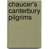 Chaucer's Canterbury Pilgrims by Geoffrey Chaucer