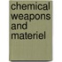 Chemical Weapons and Materiel