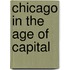 Chicago in the Age of Capital