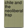 Chile and the Neoliberal Trap door Andres Solimano