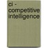 Ci - Competitive Intelligence