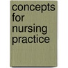Concepts for Nursing Practice door Jean Foret Giddens