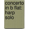 Concerto in B Flat: Harp Solo door George Frederick Handel